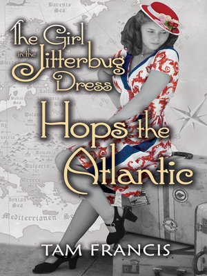 cover image of The Girl in the Jitterbug Dress Hops the Atlantic